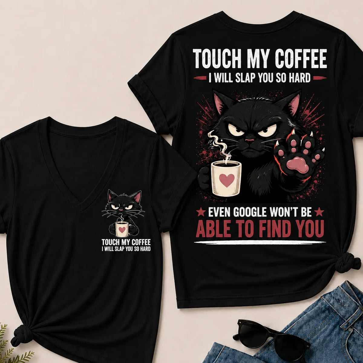 Touch My Coffee I Will Slap You So Hard™ Funny Cat Coffee T-Shirt For Women