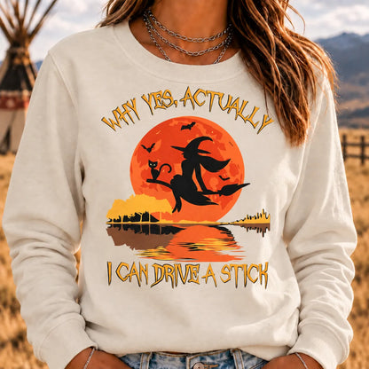 Women's Yes Actually I Can Drive A Stick Halloween Sweatshirt
