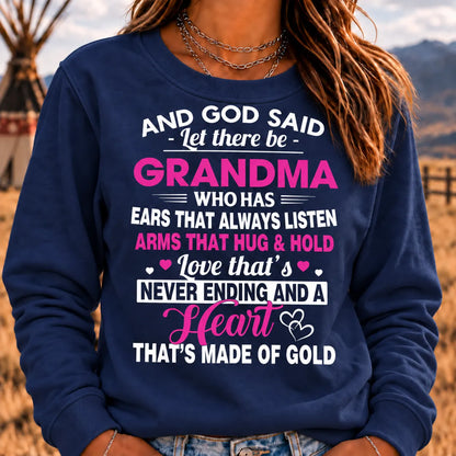And God Said Let There Be Grandma Sweatshirt – Heart of Gold Grandma Gift Crewneck Sweatshirt