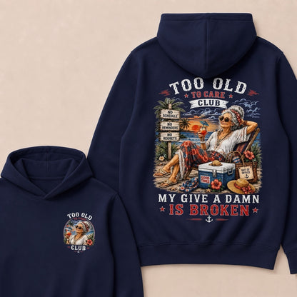 Women's "Too Old to Care Club – Out of Office. Good Times Only."Hoodie