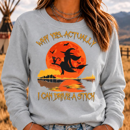Women's Yes Actually I Can Drive A Stick Halloween Sweatshirt