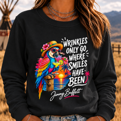 Wrinkles Only Go Where Smiles Have Been Sweatshirts