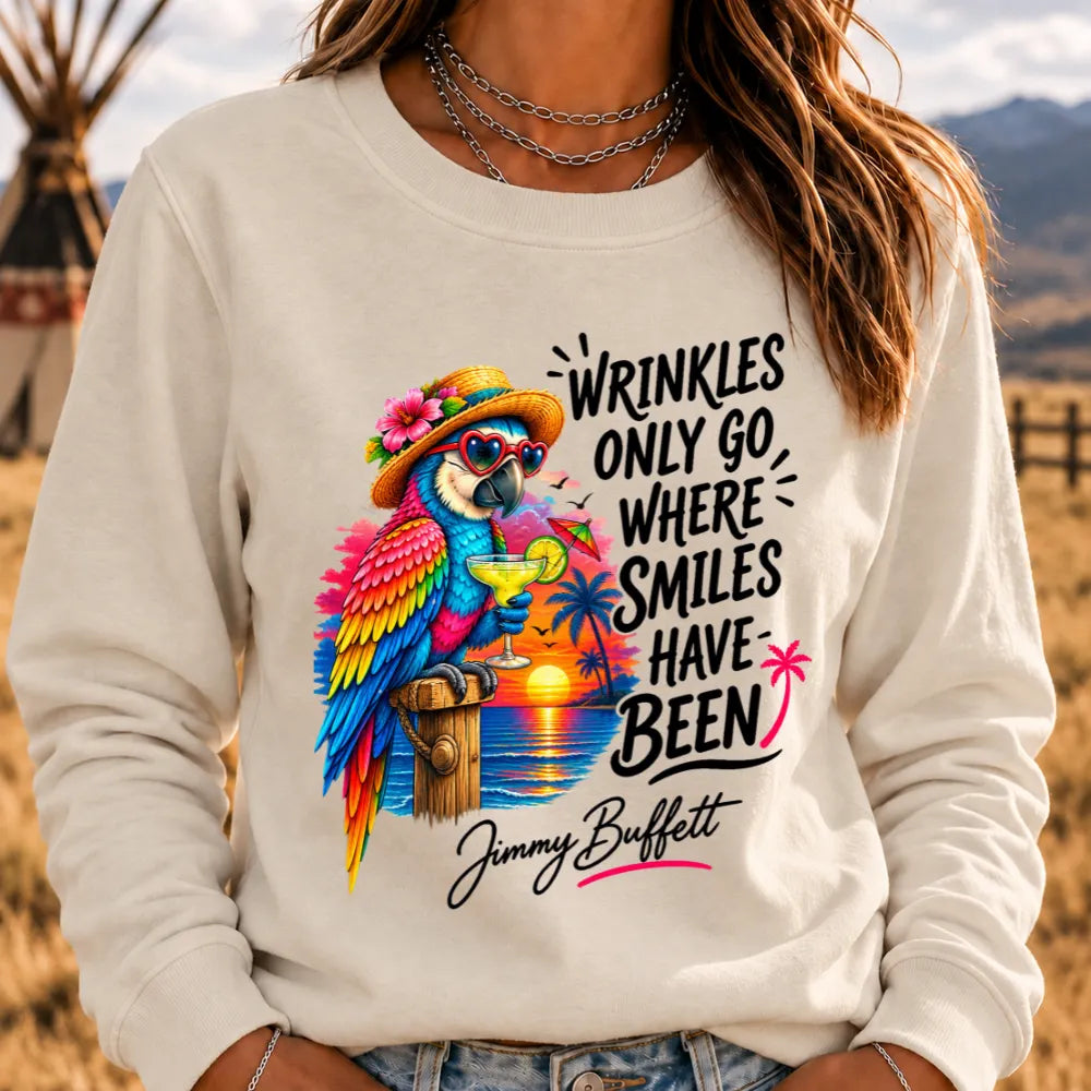 Wrinkles Only Go Where Smiles Have Been Sweatshirts