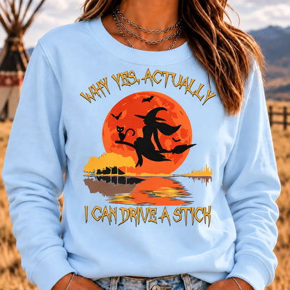 Women's Yes Actually I Can Drive A Stick Halloween Sweatshirt