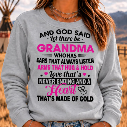 And God Said Let There Be Grandma Sweatshirt – Heart of Gold Grandma Gift Crewneck Sweatshirt