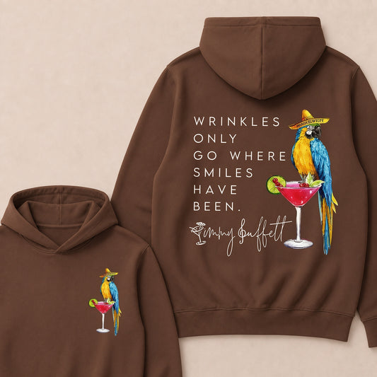 "Wrinkles Only Go Where Smiles Have Been" – Jimmy Buffett Tribute Hoodie