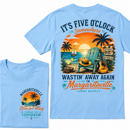 It's Five O'Clock Somewhere Wastin' Away Again In Margaritaville T Shirt