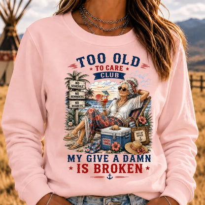 Women's "Too Old to Care Club – Out of Office. Good Times Only." Sweatshirts