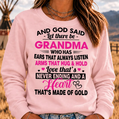 And God Said Let There Be Grandma Sweatshirt – Heart of Gold Grandma Gift Crewneck Sweatshirt