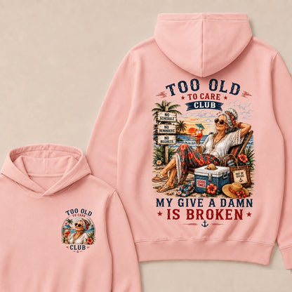 Women's "Too Old to Care Club – Out of Office. Good Times Only."Hoodie