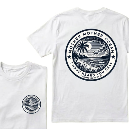 "Mother Mother Ocean I Have Heard You Call" T-Shirt