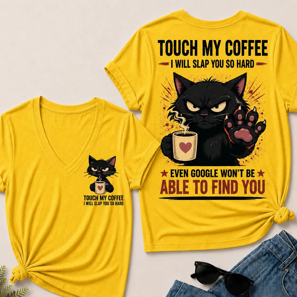 Touch My Coffee I Will Slap You So Hard™ Funny Cat Coffee T-Shirt For Women