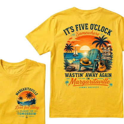It's Five O'Clock Somewhere Wastin' Away Again In Margaritaville T Shirt