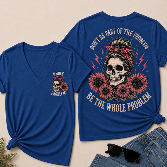 Women’s V‑Neck T‑Shirt, Leopard Bandana Skull Sunflower “Be The Whole Problem” Graphic Tee, Front & Back Print Sarcastic Casual Short Sleeve Top