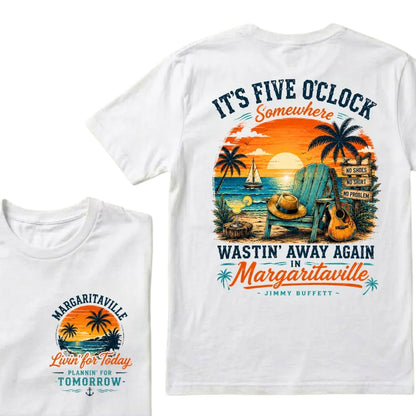 It's Five O'Clock Somewhere Wastin' Away Again In Margaritaville T Shirt