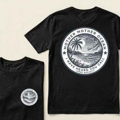 "Mother Mother Ocean I Have Heard You Call" T-Shirt