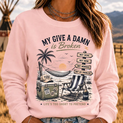 My Give A Damn Is Broken™ The Original · Too Old To Care Club Sweatshirts