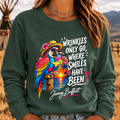 Wrinkles Only Go Where Smiles Have Been Sweatshirts