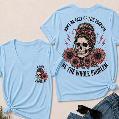 Women’s V‑Neck T‑Shirt, Leopard Bandana Skull Sunflower “Be The Whole Problem” Graphic Tee, Front & Back Print Sarcastic Casual Short Sleeve Top