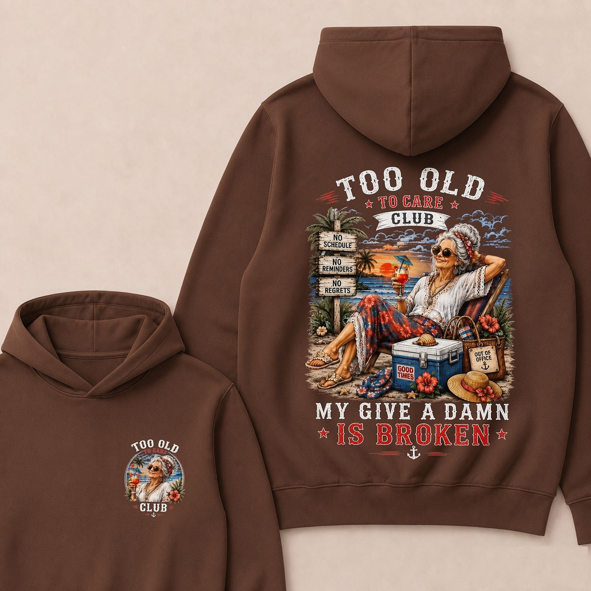 Women's "Too Old to Care Club – Out of Office. Good Times Only."Hoodie