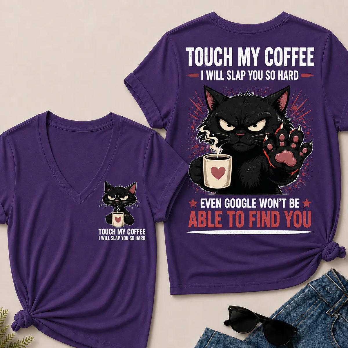 Touch My Coffee I Will Slap You So Hard™ Funny Cat Coffee T-Shirt For Women