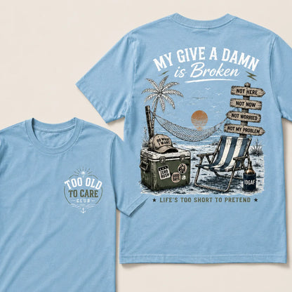 My Give A Damn Is Broken— The Original Beach Retro T-Shirt