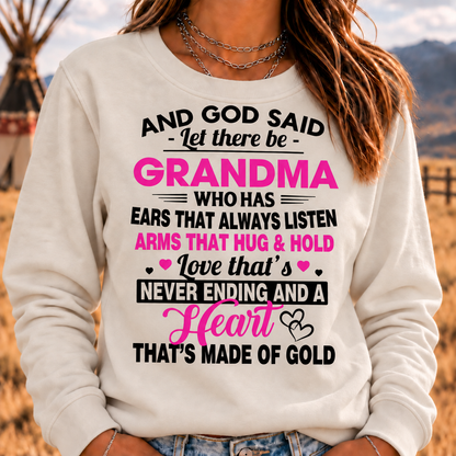 And God Said Let There Be Grandma Sweatshirt – Heart of Gold Grandma Gift Crewneck Sweatshirt