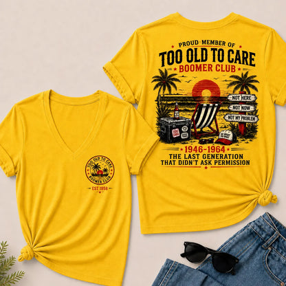Custom EST.Year Proud Member Of Too Old To Care Boomer Club 1946-1964 The Last Generation V-Neck T-Shirt