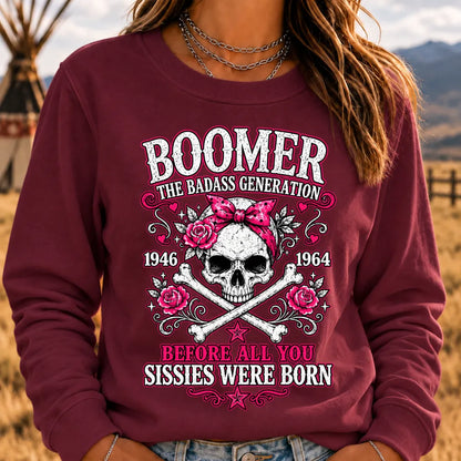 "The Badass Generation – Before All You Sissies Were Born" Sweatshirts