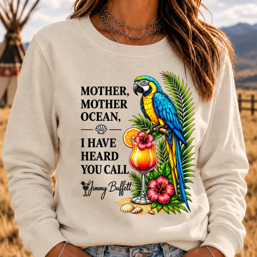 Mother,Mother Ocean,I have Heard You Call Sweatshirts
